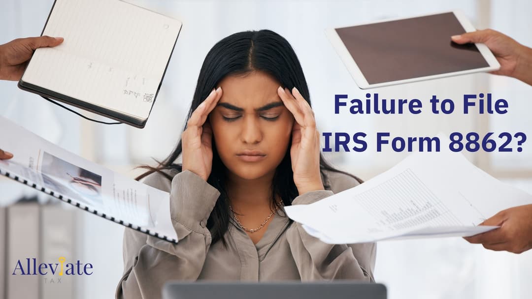 Failure to File Form 8862: What You Should Do If You Receive This Message